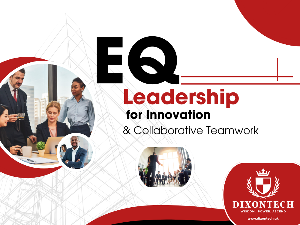 EQ Leadership for Innovation and Collaborative Teamwork